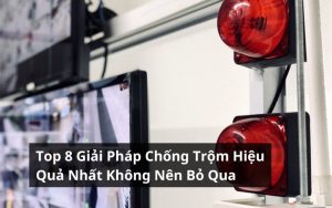 top giải pháp chống trộm