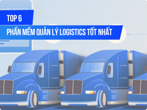 Top phần mềm quản lý logistics